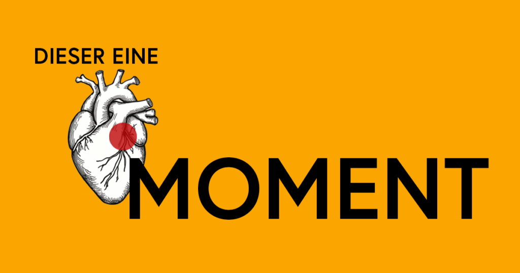 Herz - Dieser eine Moment